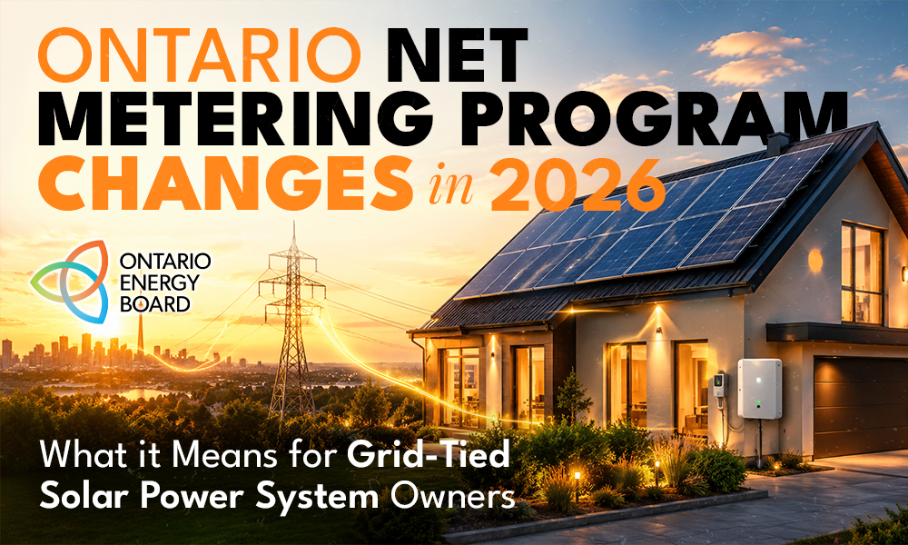 Ontario Net Metering Program Changes in 2026 | What it Means for Grid-Tied Solar Power System Owners