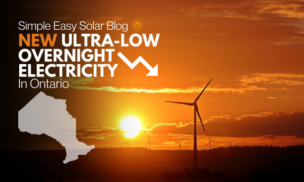 Ontario Launches New Ultra-Low Overnight Electricity Price Plan to Empower Solar Power Consumers