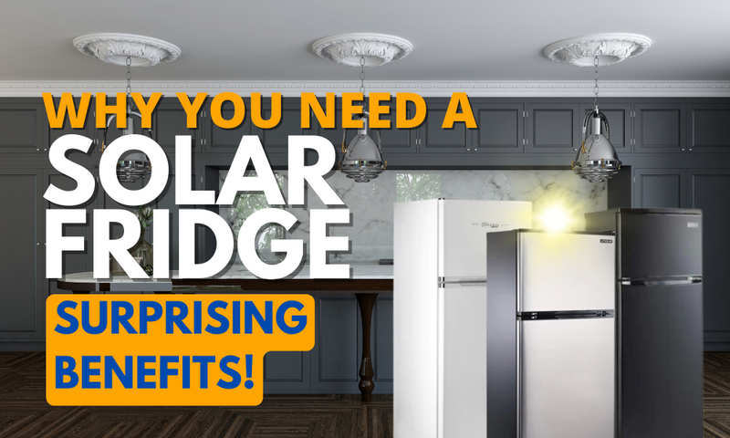 Why You Need a Solar Fridge: The Surprising Benefits