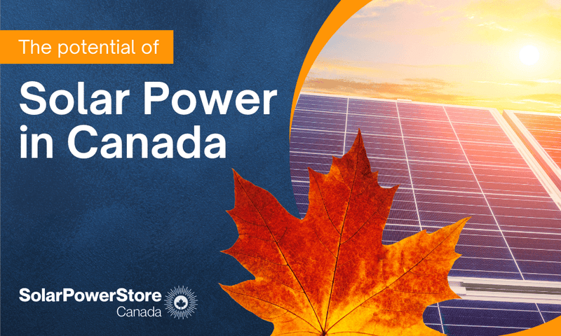 A Closer Look at the Potential of Solar Power in Canada