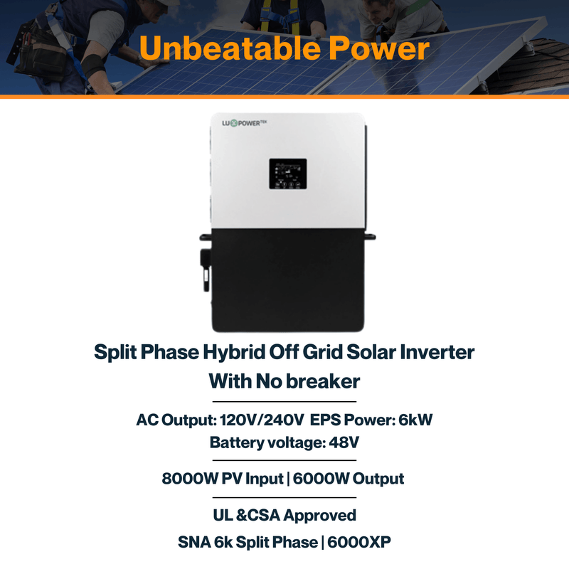 Luxpower SNA-NB-US 6K Hybrid Off Grid Inverter - No Breaker | 6000XP | 8000W PV Input | 6000W Output | 48V 120/240V Split Phase | W/ Generator Port, Touch Screen LCD, Remote Control Features | UL & CSA Approved