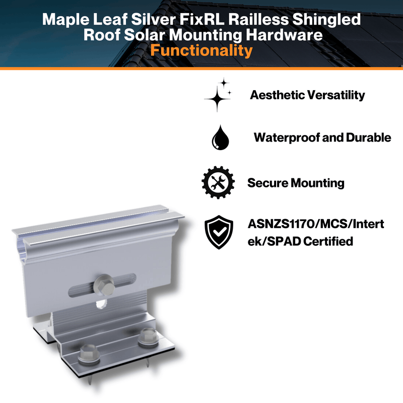 Maple Leaf Silver FixRL Railless Shingled Roof Solar Mounting Hardware - ASNZS1170, MCS, Intertek, SPAD Certified