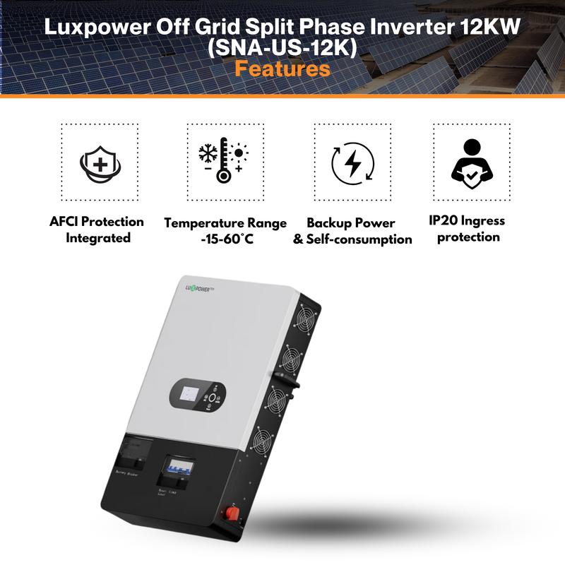 Luxpower Off Grid Split Phase Inverter 12KW(SNA-US-12K) - MPPT Ranges 120V~440V | AFCI Protection | Remote Monitoring | IP20 Rating | UL & CSA Listed